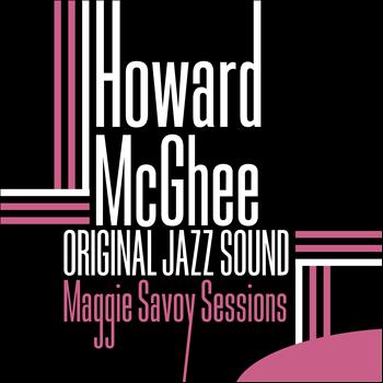 Howard McGhee - Maggie Savoy Sessions (Original Jazz Sound)