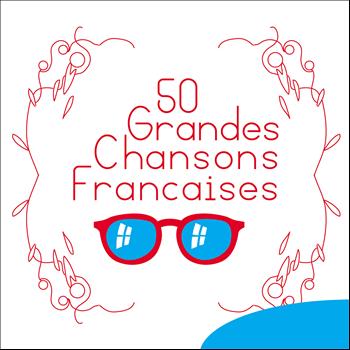 Various Artists - 50 Grandes chansons françaises