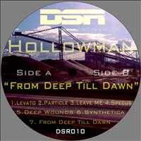 Hollowman - From Deep Till Dawn