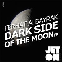 Ferhat Albayrak - Dark Side of The Moon EP