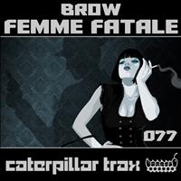 Brow - Femme Fatale