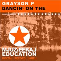 Grayson P. - Dancin' On The