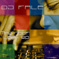 DJ Fale - The Roof Leak EP