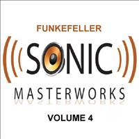 Funkefeller - Sonic Masterworks: Volume 4
