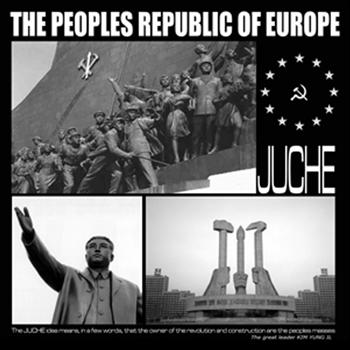 The Peoples Republic Of Europe - Juche