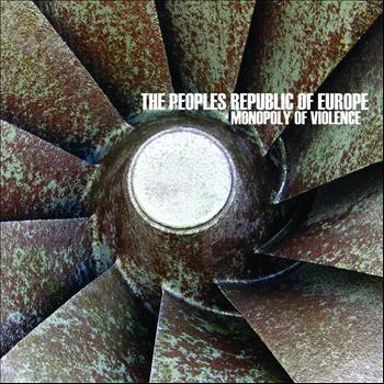 The Peoples Republic Of Europe - Monopoly Of Violence