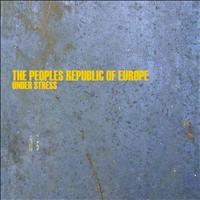 The Peoples Republic Of Europe - Under Stress