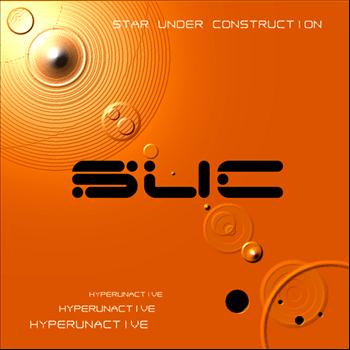 Star Under Construction - Hyperunactive (Original Mix)