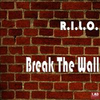R.I.L.O. - Break The Wall