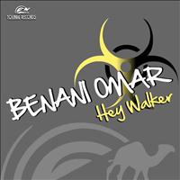Benani Omar - Hey Walker