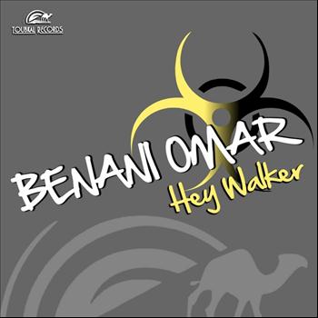 Benani Omar - Hey Walker