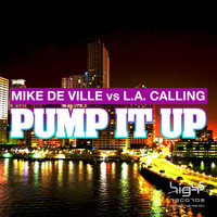 Mike De Ville & L.A. Calling - Pump It Up