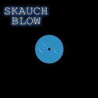 Skauch - Blow (Original Mix)