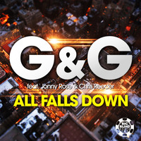 G&G feat. Jonny Rose & Chris Reeder - All Falls Down