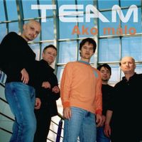 Team - Ako malo