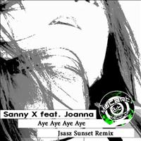Sanny X feat. Joanna - Aye Aye Aye Aye (J Sasz Sunset Remix)