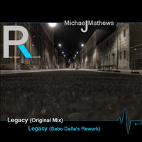 Michael J. Mathews - Legacy