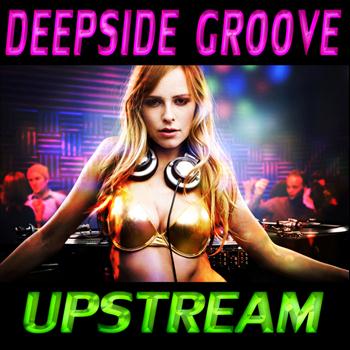 Deepside Groove - Upstream