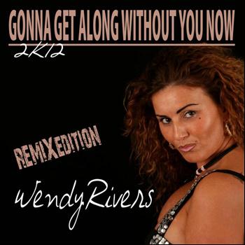 Wendy Rivers - Gonna Get Along Without You Now