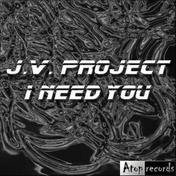 J.V. Project - I Need You (Original Mix)