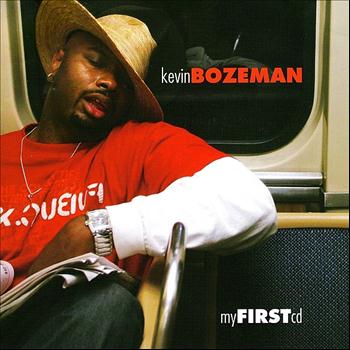 Kevin Bozeman - My First CD (Explicit)