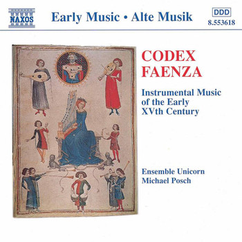 Ensemble Unicorn - Codex Faenza: Instrumental Music of the Early 15th Century