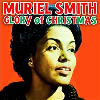 Muriel Smith - Glory of Christmas
