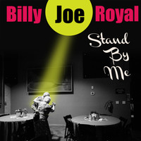 Billy Joe Royal - Billy Joe Royal - Stand by Me