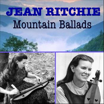 Jean Ritchie - Mountain Ballads