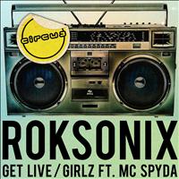 Roksonix - Get Live / Girlz