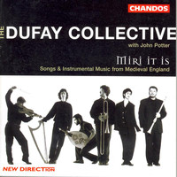 Dufay Collective / John Potter - Miri It Is: Songs & Instrumental Music from Medieval England