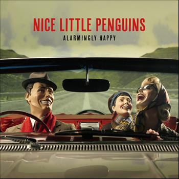 Nice Little Penguins - Alarmingly Happy