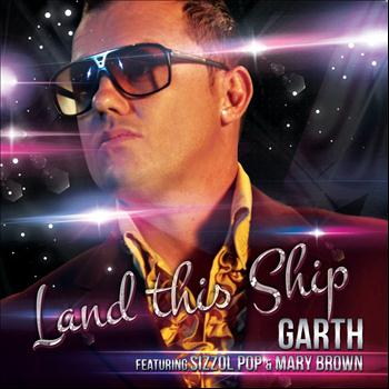 Garth - Land This Ship