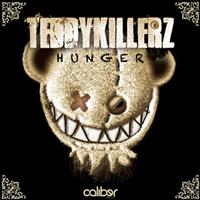 Teddy Killerz - Hunger / Dirty Hair