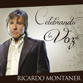 Ricardo Montaner - Celebrando La Voz De Ricardo Montaner