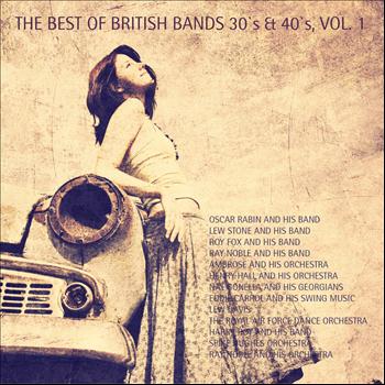 Various Artists - The Best of British Bands 30`s & 40`s, Vol. 1 (Remastered)