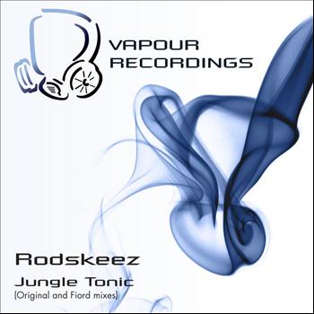 Rodskeez - Jungle Tonic - Single