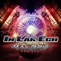 In Lak Ech - Maldek Remixes