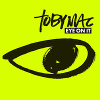 tobyMac - Eye On It