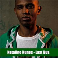 Natalino Nunes - Last Bus