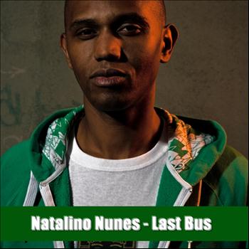Natalino Nunes - Last Bus