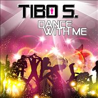 Tibo S - Dance With Me