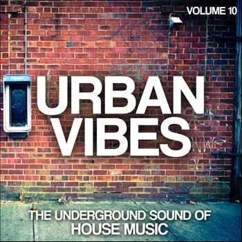 Various Artists - Urban Vibes (The Underground Sound of House Music, Vol. 10)