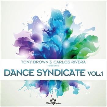 Various Artists - Tony Brown & Carlos Rivera Presents Dance Syndicate Vol.1
