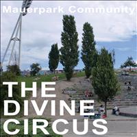 Mauerpark Community - The Divine Circus