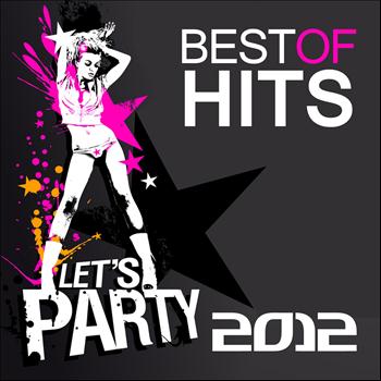 Various Artists - Best of Hits 2012 (Let'ts Party)