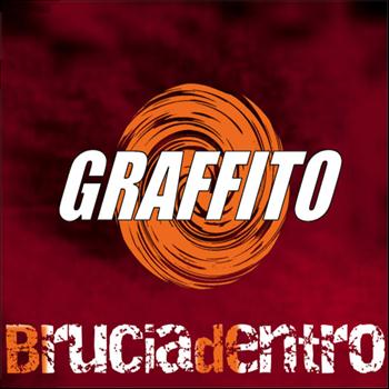 Graffito - Brucia dentro