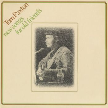 Tom Paxton - New Songs For Old Friends