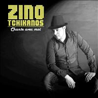 Zino Tchikanos - Chante avec moi
