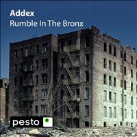 Addex - Rumble in the Bronx